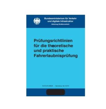 Prüfungsrichtlinien für die theoretische und praktische Fahrerlaubnisprüfung